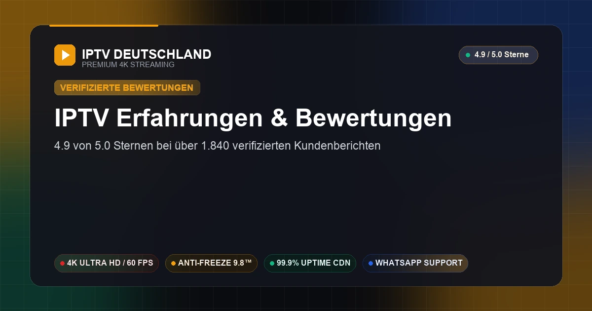 IPTV Deutschland Erfahrungen und Bewertungen — 4.9 von 5 Sternen bei über 1.840 verifizierten Kundenberichten